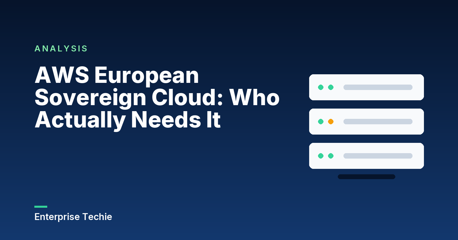 AWS European Sovereign Cloud: Who Actually Needs It