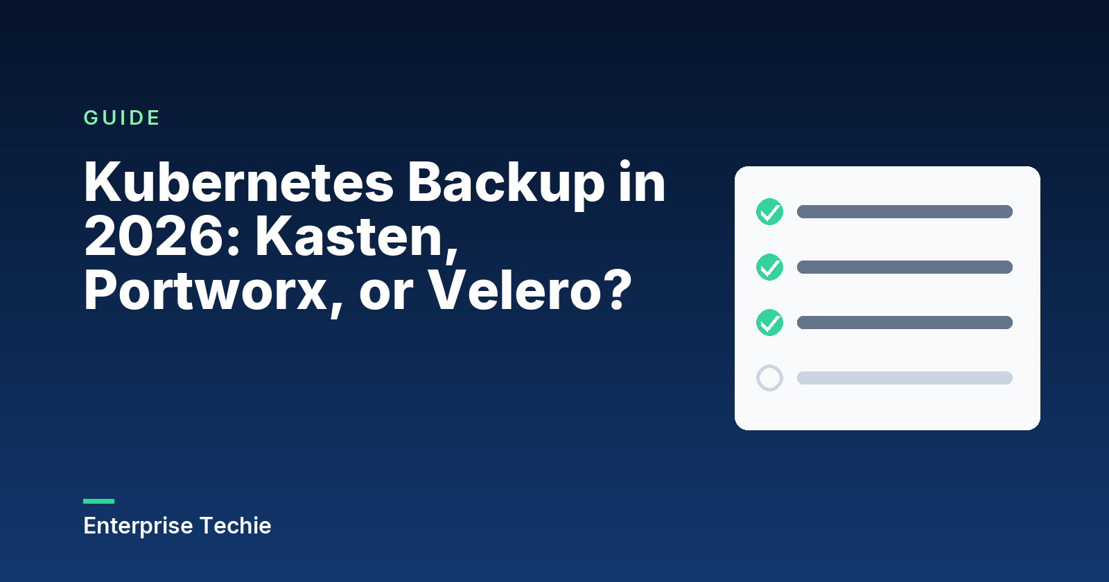 Kubernetes Backup in 2026: Kasten, Portworx, or Velero?