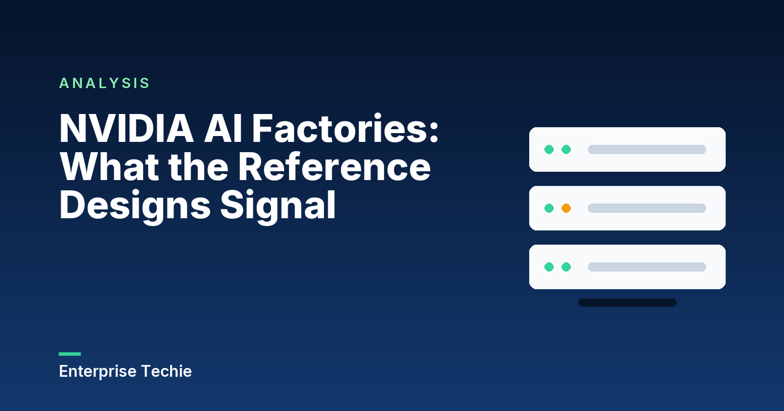 NVIDIA AI Factories: What the Reference Designs Signal
