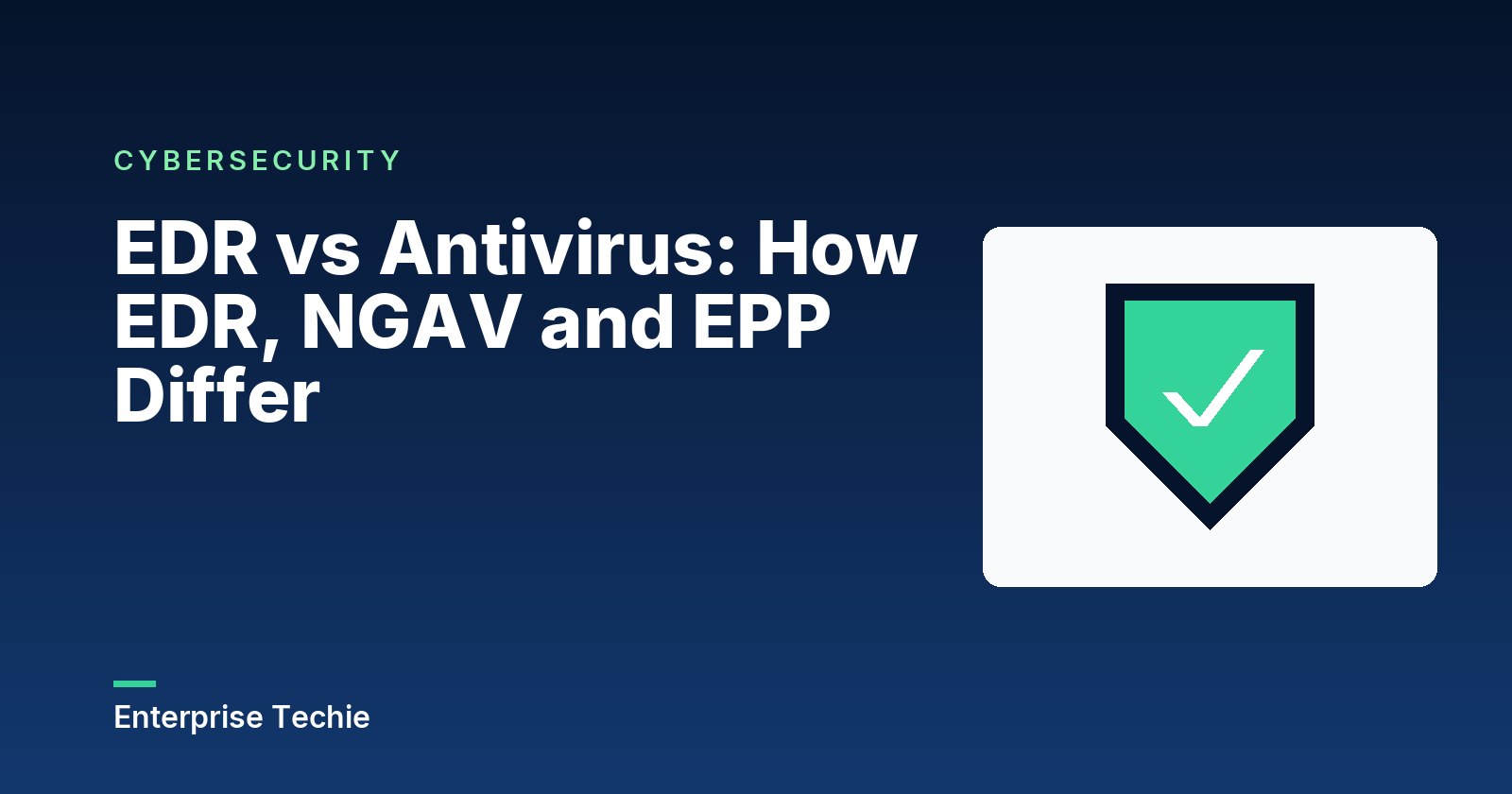 EDR vs Antivirus: How EDR, NGAV and EPP Differ
