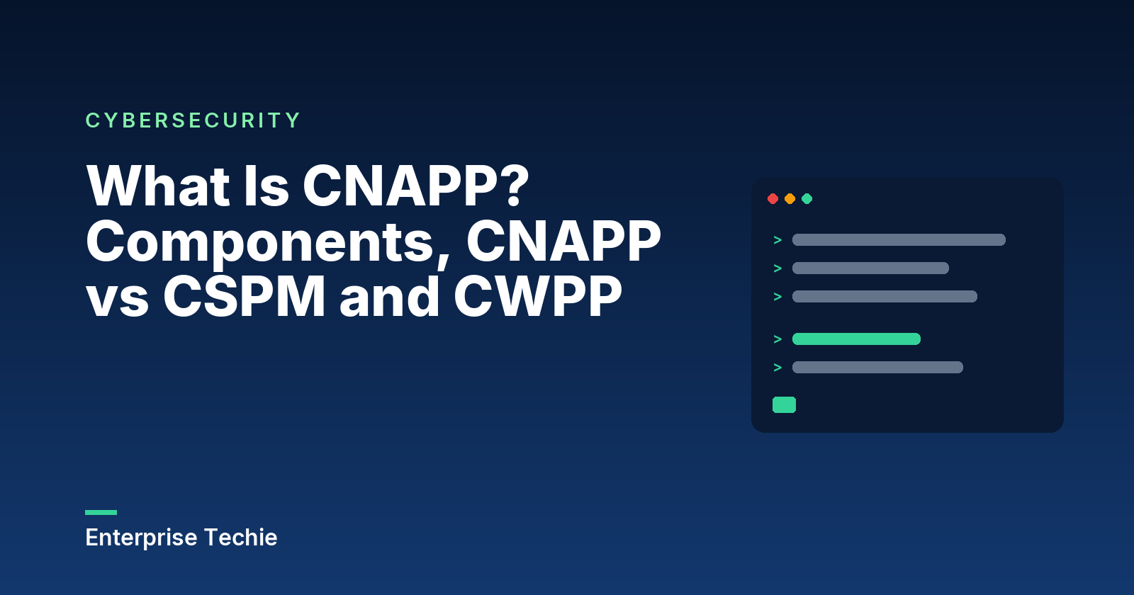 What Is CNAPP? Components, CNAPP vs CSPM and CWPP