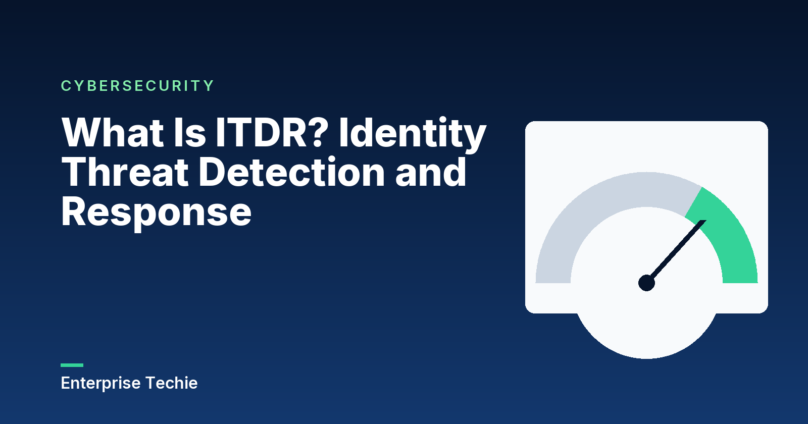 What Is ITDR? Identity Threat Detection and Response
